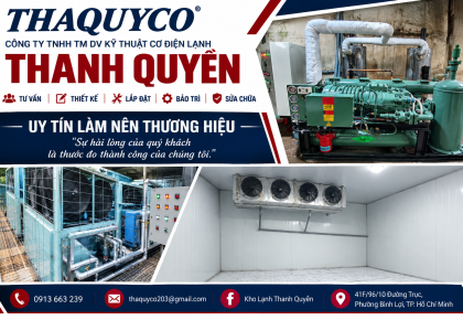 Kho lạnh Thanh Quyền: Thi công lắp đặt uy tín tại TP.HCM & miền Nam